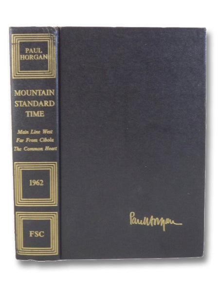 Mountain Standard Time: Main Line West; Far From Cibola; The Common Heart