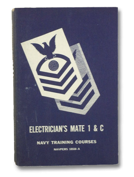 Electrician's Mate 1 & C, Navpers 10550-A (Navy Training Courses)