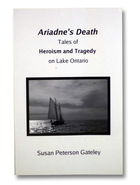Ariadne's Death: Tales of Heroism and Tragedy on Lake Ontario