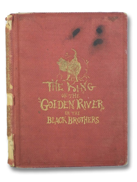 The King of the Golden River or The Black Brothers: A Legend of Stiria