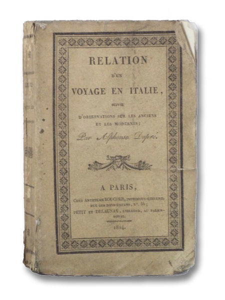 Relation d'un Voyage en Italie, suivie d'Observations sur les Anciens et les Modernes