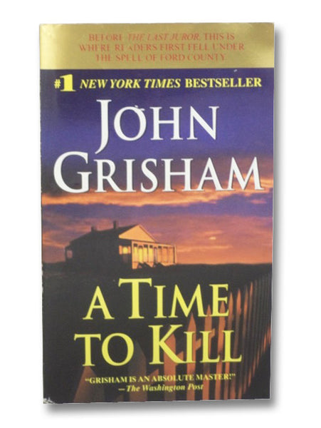 A Time to Kill: A Novel