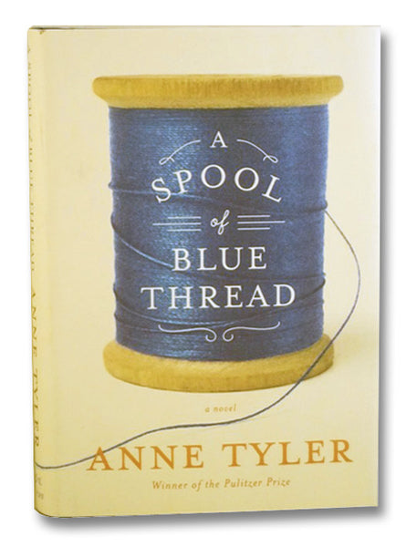 A Spool of Blue Thread: A Novel