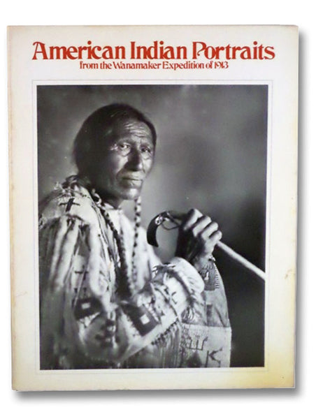 American Indian Portraits from the Wanamaker Expedition of 1913