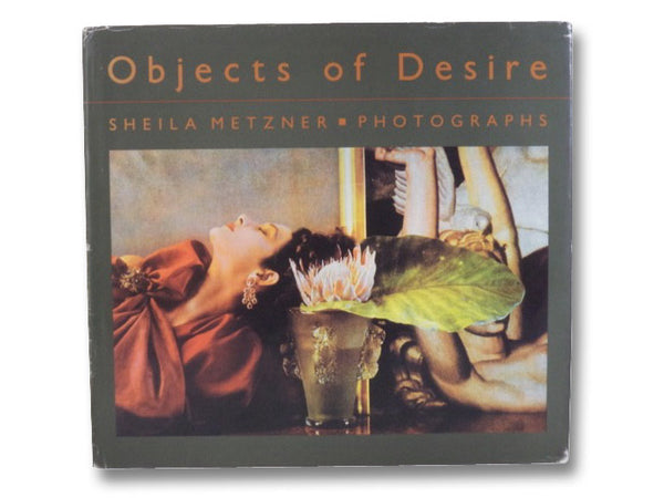 Objects of Desire: Photographs