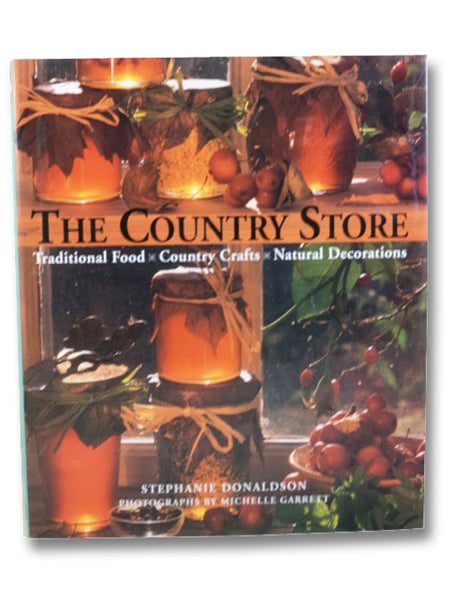The Country Store: Traditional Food, Country Crafts, Natural Decorations