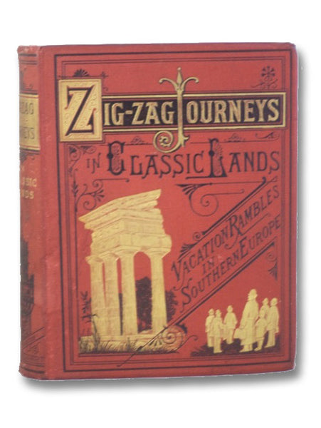 Zig-Zag Journeys in Classic Lands; or Tommy Toby's Trip to Mount Parnassus [Zigzag]