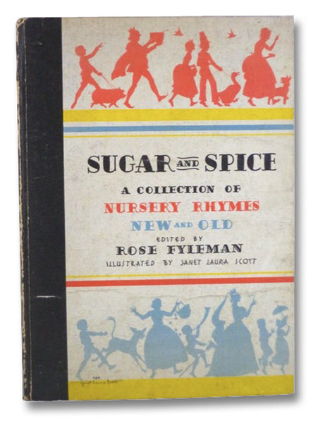 Sugar and Spice: A Collection of Nursery Rhymes, New and Old