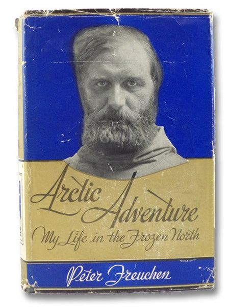 Arctic Adventure: My Life in the Frozen North