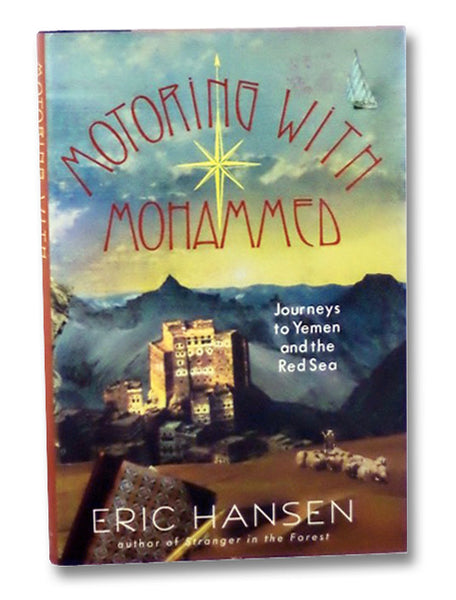 Motoring with Mohammed: Journeys to Yemen and the Red Sea