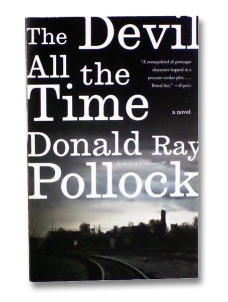 The Devil All the Time: A Novel