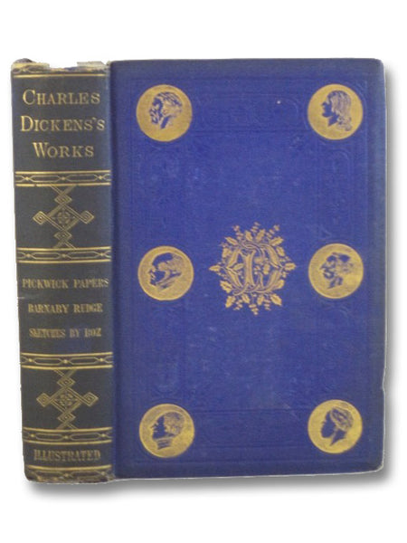 The Posthumous Papers of the Pickwick Club; Barnaby Rudge; Sketches by Boz (The Works of Charles Dickens, Library Edition, Volume 1)