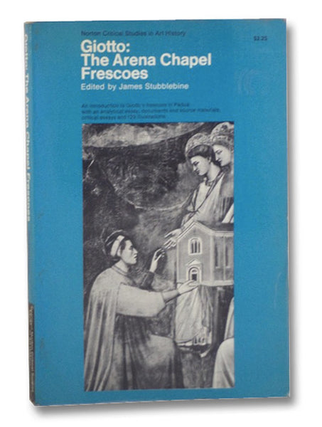 Giotto: The Arena Chapel Frescoes (Norton Critical Studies in Art History)