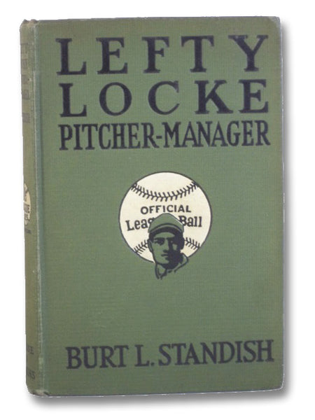 Lefty Locke, Pitcher-Manager (Lefty Series Book 9)