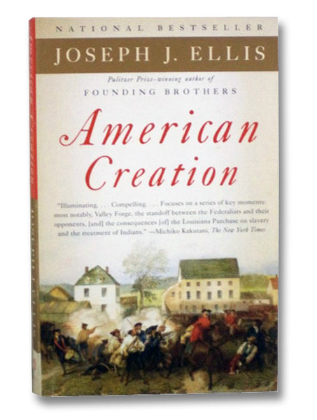 American Creation: Triumphs and Tragedies at the Founding of the Republic