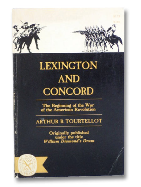 Lexington and Concord: The Beginning of the War of the American Revolution