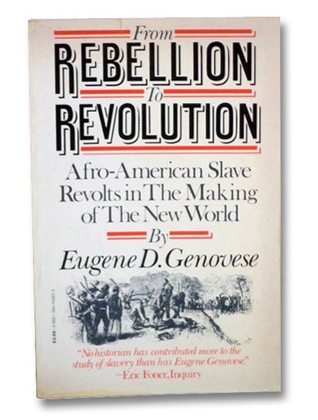 From Rebellion to Revolution: Afro-American Slave Revolts in the Making of the New World (Walter Lynwood Fleming Lectures in Southern History)
