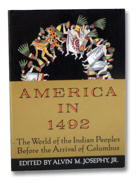 America in 1492: The World of the Indian Peoples Before the Arrival of Columbus