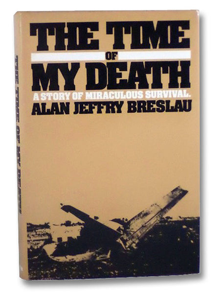 Time of My Death: A Story of Miraculous Survival