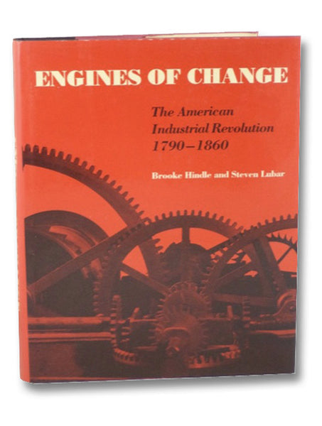 Engines of Change: The American Industrial Revolution, 1790-1860