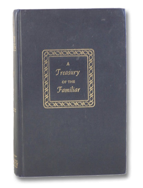 A Treasury of the Familiar