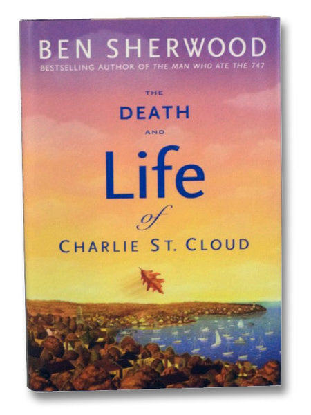 The Death and Life of Charlie St. Cloud: A Novel