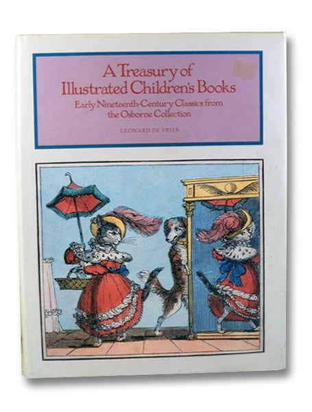 A Treasury of Illustrated Children's Books: Early Nineteenth-Century Classics from the Osborne Collection