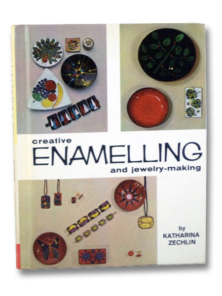 Creative Enamelling and Jewelry-Making