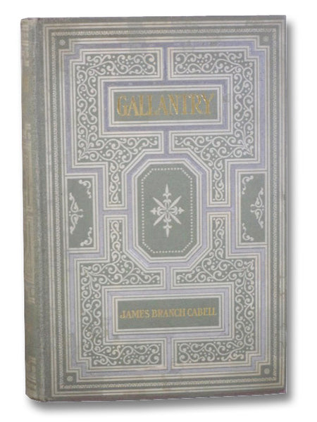 Gallantry: An Eighteenth Century Dizain in Ten Comedies, with an Afterpiece