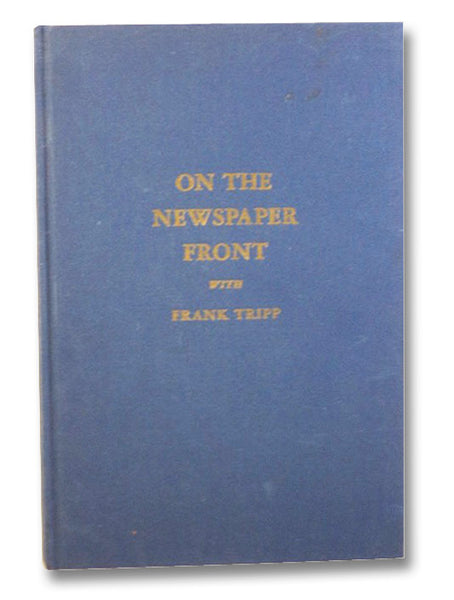 On the Newspaper Front with Frank Tripp
