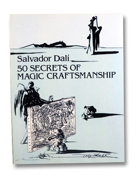Salvador Dali: 50 Secrets of Magic Craftsmanship