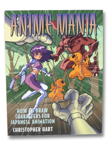 Anime Mania: How to Draw Characters for Japanese Animation