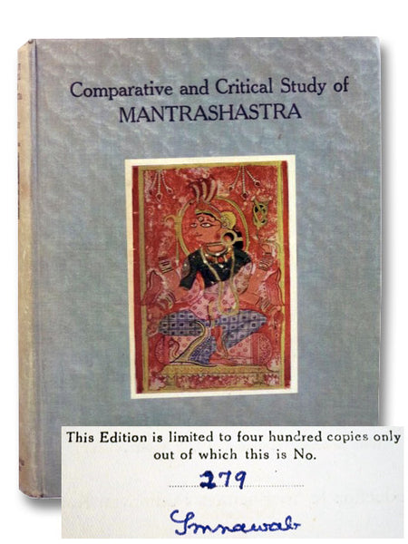 Comparative and Critical Study of Mantrasastra (with Special Treatment of Jain Mantravada) Being the Introduction to Sri Bhairava Padmavati Kalpa