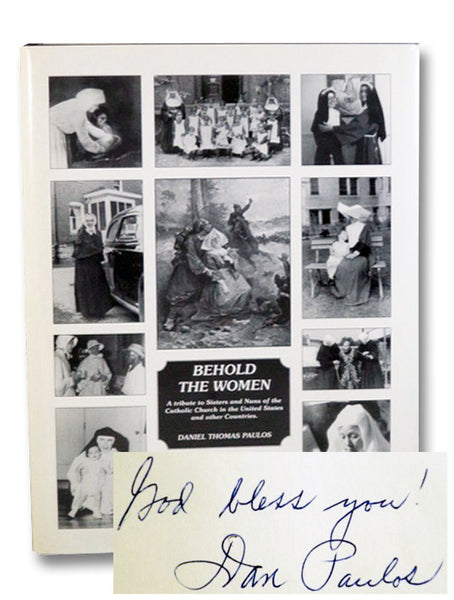 Behold the Women: A Tribute to Sisters and Nuns of the Catholic Church in the United States and Other Countries