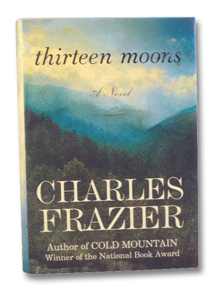 Thirteen Moons: A Novel