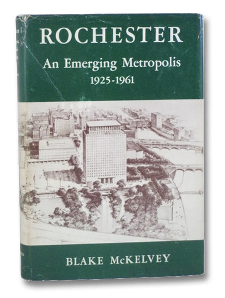 Rochester: An Emerging Metropolis 1925-1961