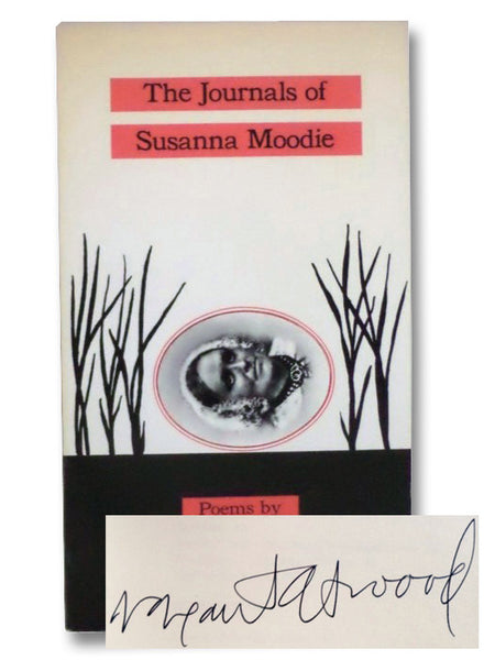 The Journals of Susanna Moodie: Poems