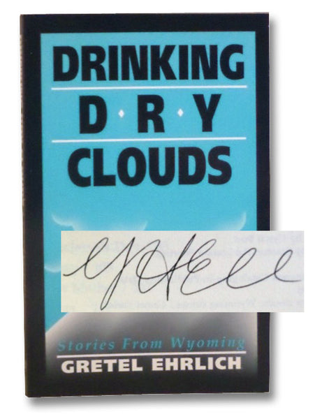 Drinking Dry Clouds: Stories From Wyoming