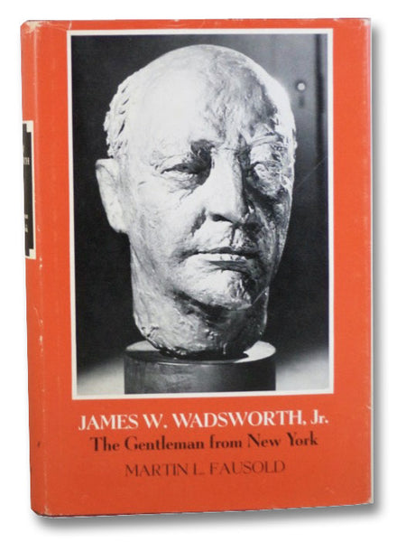 James W. Wadsworth, Jr: The Gentleman from New York
