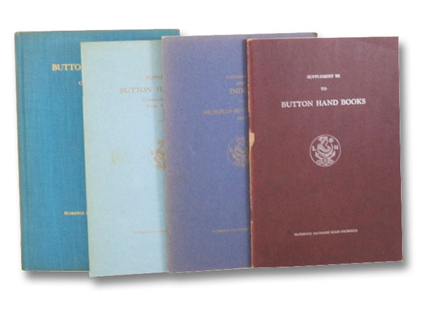 Button Hand Book, Four Volume Set: Comparative Values, Serial Numbers, 1943; Supplement I (1944); Supplement II and Index (1945); Supplement III (1949)