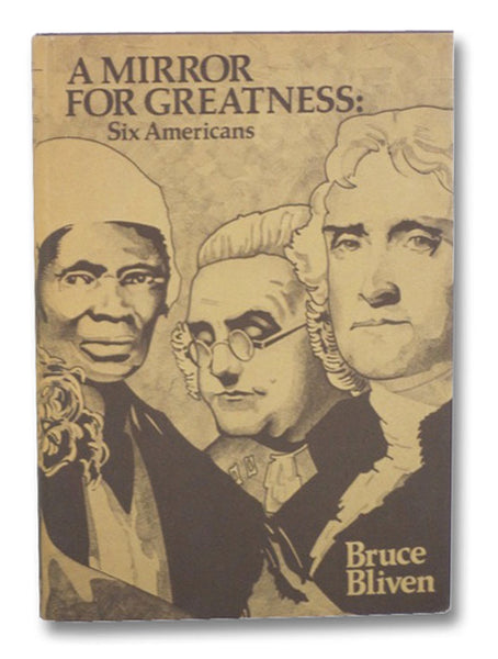 A Mirror for Greatness: Six Americans