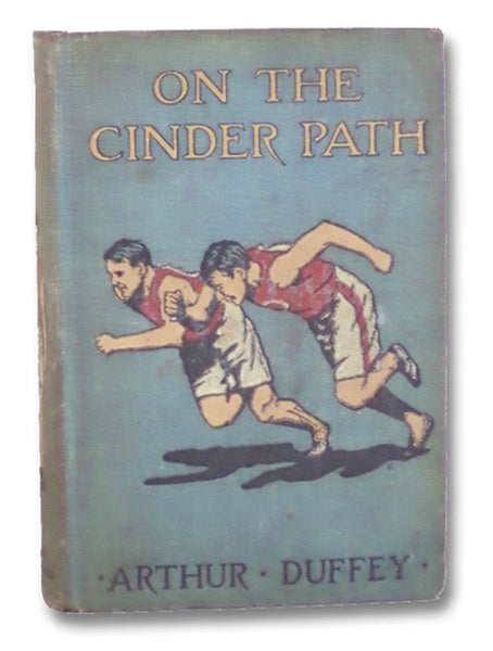 On the Cinder Path, or, Archie Hartley's First Year at Donchester