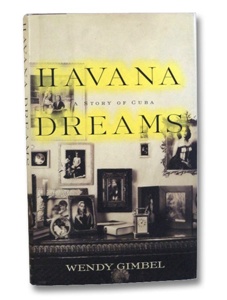 Havana Dreams: A Story of Cuba