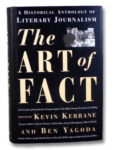 The Art of Fact: A Historical Anthology of Literary Journalism