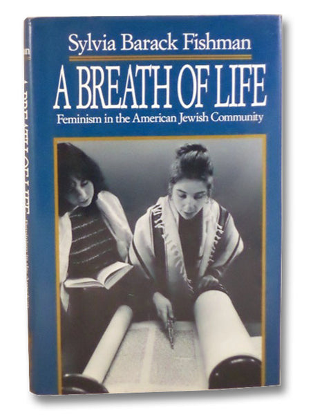 A Breath of Life: Feminism in the American Jewish Community