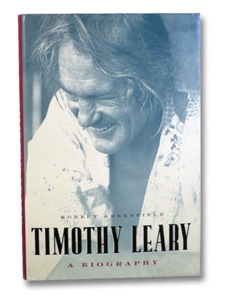 Timothy Leary: A Biography