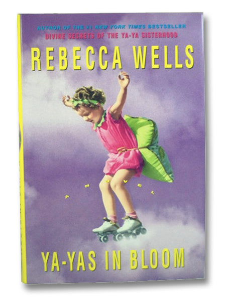 Ya-Yas in Bloom: A Novel