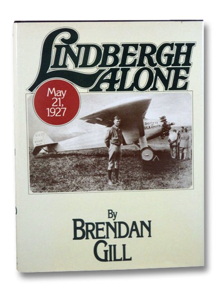 Lindbergh Alone: May 21, 1927
