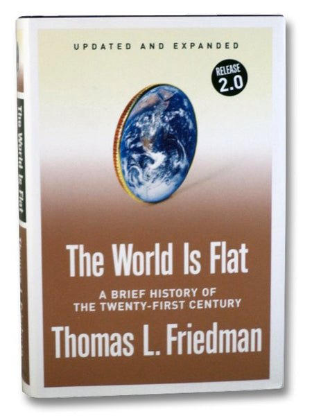 The World Is Flat: A Brief History of the Twenty-First Century (Release 2.0 Updated and Expanded)
