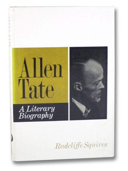 Allen Tate: A Literary Biography